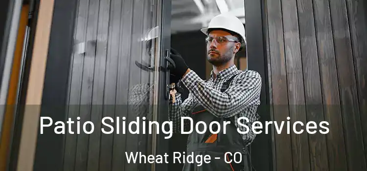 Patio Sliding Door Services Wheat Ridge - CO